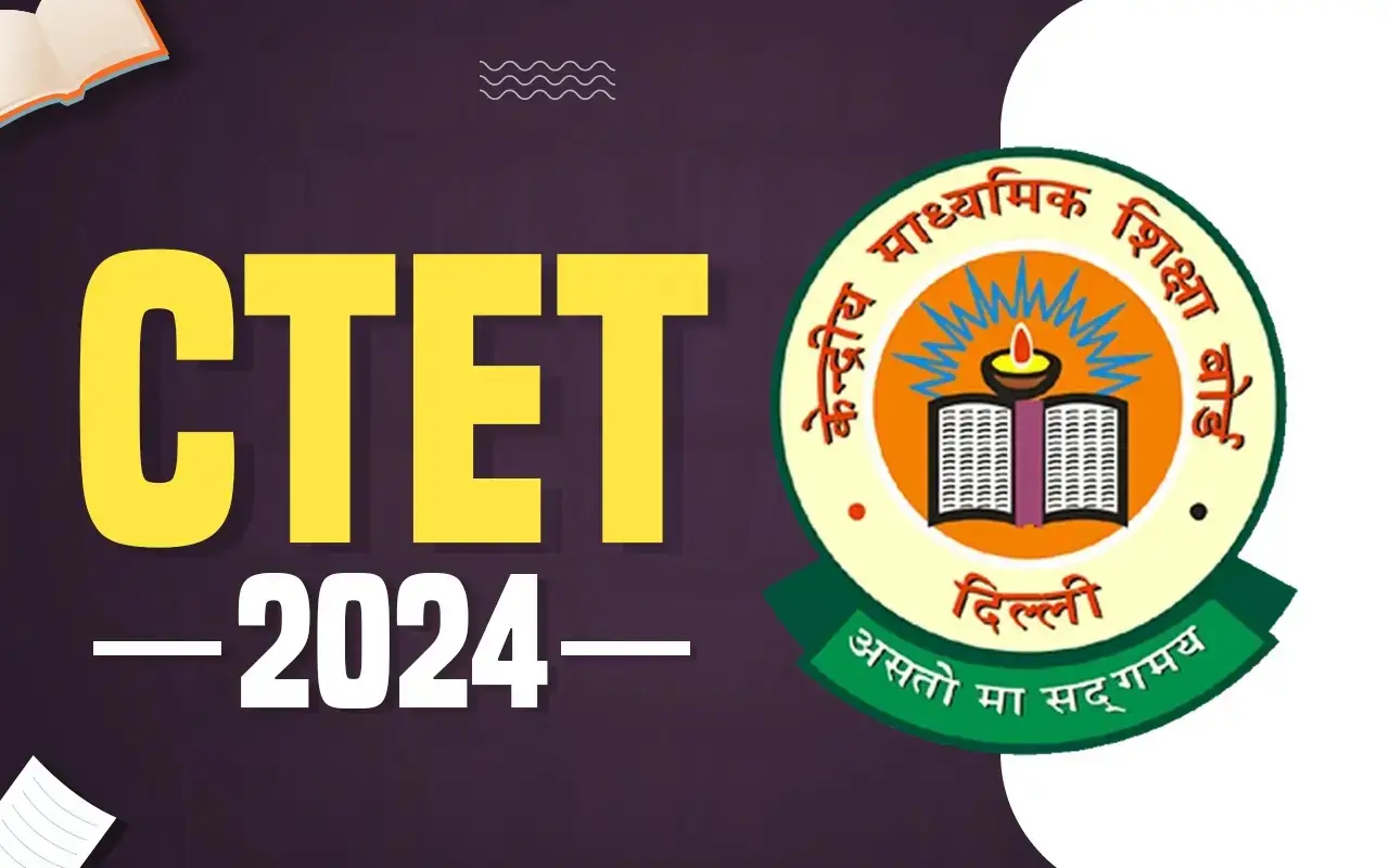 CTET 2024 – Syllabus, Exam Date, Schedule and Timing